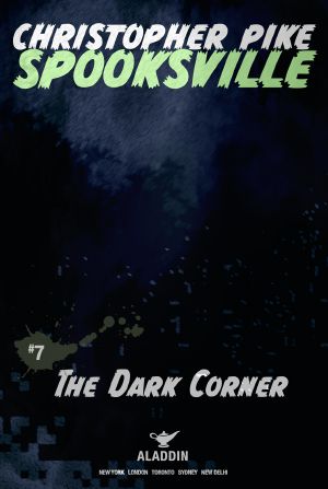 [Spooksville 07] • The Dark Corner